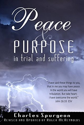 Peace and Purpose in Trial and Suffering