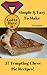 Gotta Have It Simple & Easy To Make 37 Tempting Chess Pie Recipes!