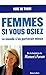 Femmes, si vous osiez