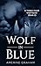 Wolf In Blue (Timber Creek Wolf Novel Book 2)