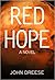 Red Hope: An Adventure Thriller (Red Hope, #1)