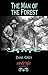 The Man of the Forest (Coterie Classics)