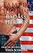 Badass Heroes (Tamera Shobhan Erotic Novels Book 11)