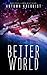 Better World (Legacy Code, #0.5)