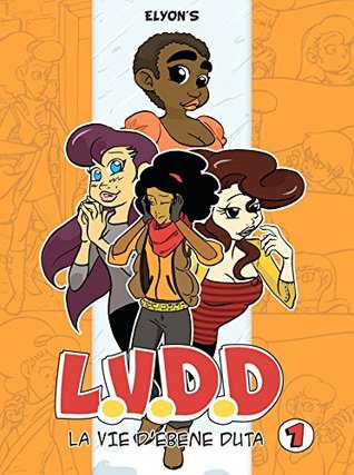 LVDD - La vie d'Ebène Duta - Tome 1 - Extrait gratuit (French Edition)