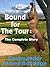 Bound for the Tour: The Complete Story