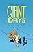 Giant Days, Vol. 3 by John Allison