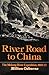 River Road to China: The Mekong River Expedition, 1866-73
