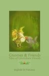 Gnomes & Friends: The Tales of Limindoor Woods -  book 2