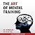 The Art of Mental Training - A Guide to Performance Excellence by D.C. Gonzalez