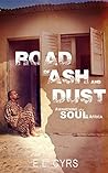 Road of Ash and Dust: Awakening of a Soul in Africa