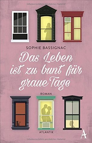 Das Leben ist zu bunt für graue Tage