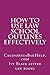 How To Use Law School Outlines Effectively (Free Reading Allowed For Prime Members): e book
