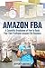 Amazon FBA: A Scientific Breakdown of How to Build Your Own Profitable Amazon FBA Business