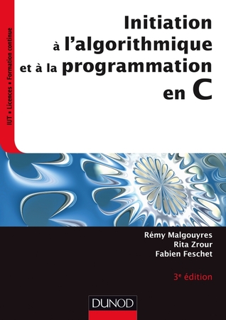 Initiation à l'algorithmique et à la programmation en C (Paperback)