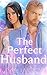 The Perfect Husband