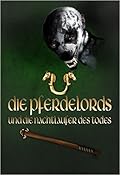 Die Pferdelords und die Nachtläufer des Todes