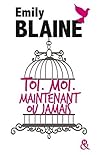 Toi. Moi. Maintenant ou jamais  by Emily Blaine