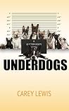 Underdogs (Gutter Dogs, #3)
