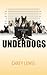 Underdogs (Gutter Dogs, #3)
