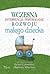 Wczesna interwencja i wspomaganie rozwoju małego dziecka
