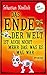 Das Ende der Welt ist auch nicht mehr das, was es mal war by Sebastian Niedlich