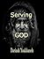 Serving the living God