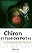 Chiron et l'axe des portes (Astrologie)