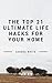 The Top 21 Ultimate Life Ha...