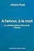 A l'amour, à la mort: La véritable histoire d'Eva et de Thomas (French Edition)