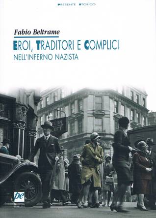 Eroi, traditori e complici nell'inferno nazista