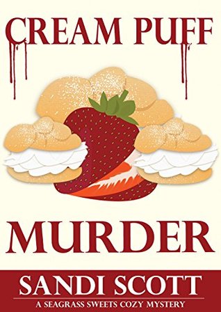 Cream Puff Murder (Seagrass Sweets Mystery #1)