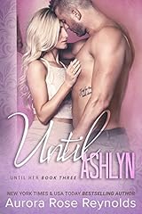Until Ashlyn (Until Her/Him, #4)