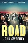 Road (A Joe Tiplady Thriller #2) Road (A Joe Tiplady Thriller #2)