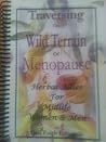 traversing the wild terrain of menopause: Herbal allies for midlife women & men