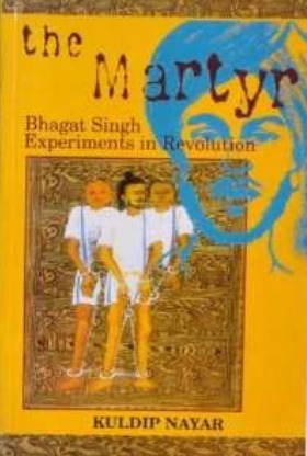 The Martyr: Bhagat Singh - Experiments in Revolution