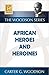 African Heroes and Heroines...