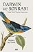 Darwin ve Sonrası: Doğa Tarihi Üzerine Düşünceler