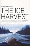 The Ice Harvest  by Scott Phillips