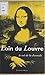 Loin du Louvre : Le Vol de la Joconde (Litterature) (French Edition)