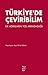 Türkiye'de Çeviribilim - İlk Adımların Yol Arkadaşlığı