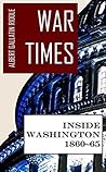 War Times: Inside Washington 1860~1865 (Abridged)