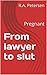 From lawyer to slut: Pregnant