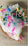 Donut Cry For Me
