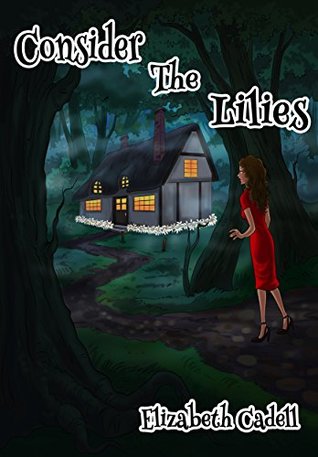 Consider the Lilies (Kindle Edition)