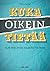 Kuka oikein tietää: Kun mielipide haastoi tieteen