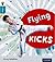 Flying Kicks (Oxford Reading Tree Infact: Level 9)