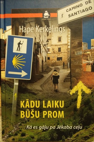 Kādu laiku būšu prom. Kā es gāju pa Jēkaba ceļu