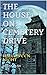 THE HOUSE ON CEMETERY DRIVE...