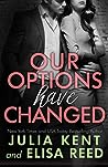 Our Options Have Changed by Julia Kent